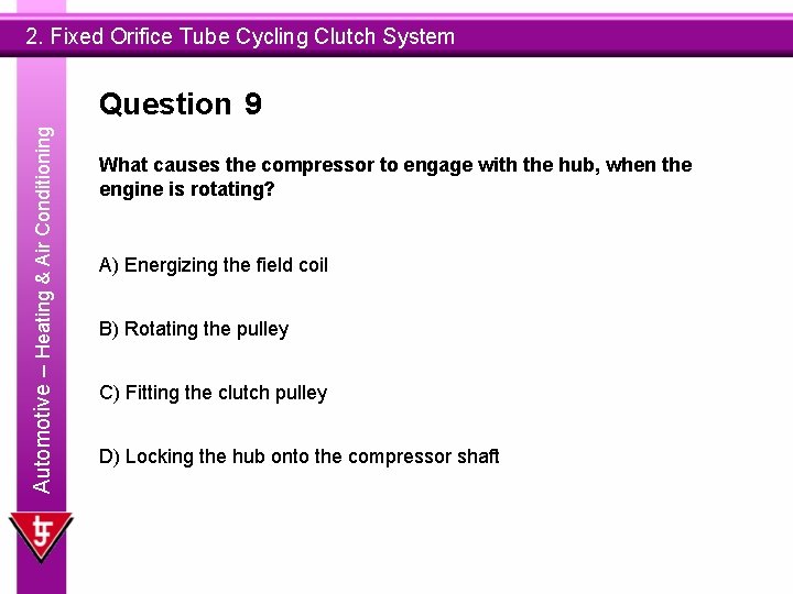 2. Fixed Orifice Tube Cycling Clutch System Automotive – Heating & Air Conditioning Question