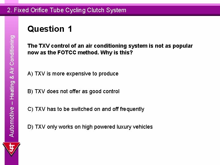 2. Fixed Orifice Tube Cycling Clutch System Automotive – Heating & Air Conditioning Question