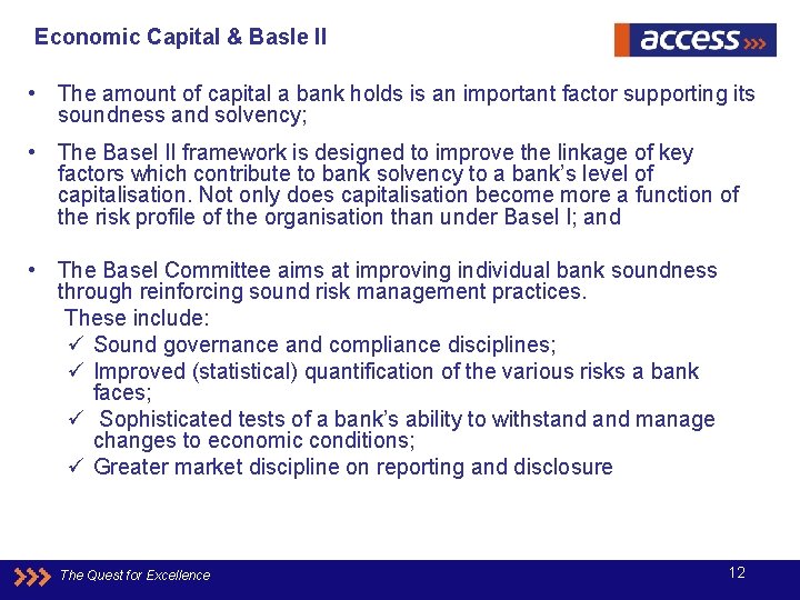 Economic Capital & Basle II • The amount of capital a bank holds is