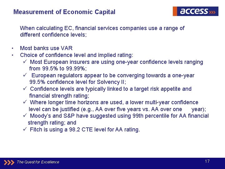 Measurement of Economic Capital When calculating EC, financial services companies use a range of