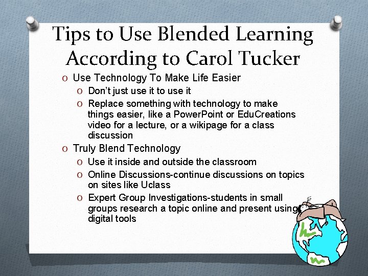 Tips to Use Blended Learning According to Carol Tucker O Use Technology To Make