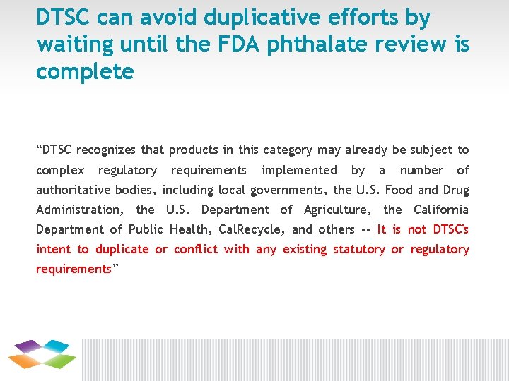 DTSC can avoid duplicative efforts by waiting until the FDA phthalate review is complete