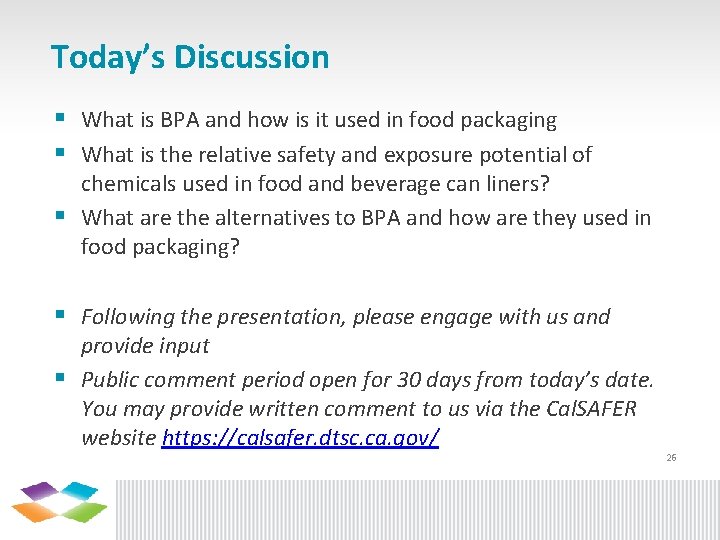 Today’s Discussion § What is BPA and how is it used in food packaging