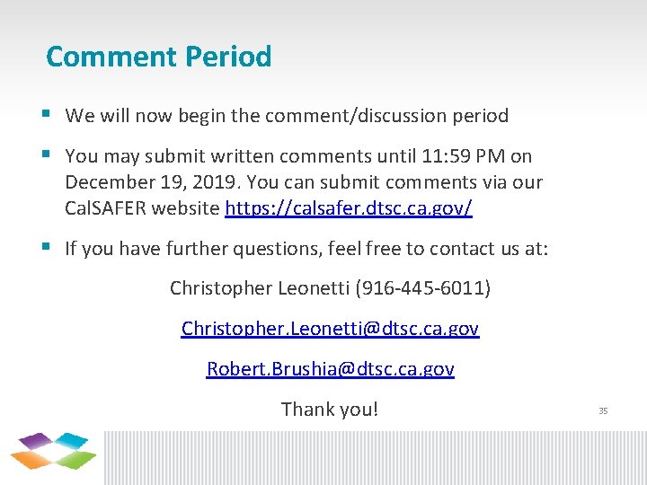 Comment Period § We will now begin the comment/discussion period § You may submit