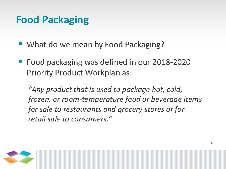 Food Packaging § What do we mean by Food Packaging? § Food packaging was