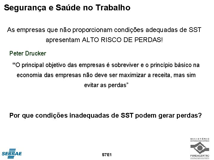 Segurança e Saúde no Trabalho As empresas que não proporcionam condições adequadas de SST