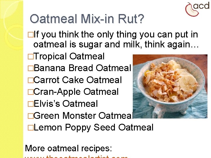 Oatmeal Mix-in Rut? �If you think the only thing you can put in oatmeal