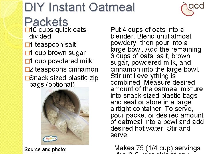 DIY Instant Oatmeal Packets Put 4 cups of oats into a � 10 cups