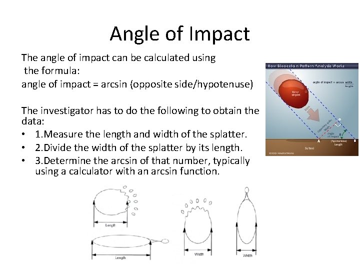 Angle of Impact The angle of impact can be calculated using the formula: angle
