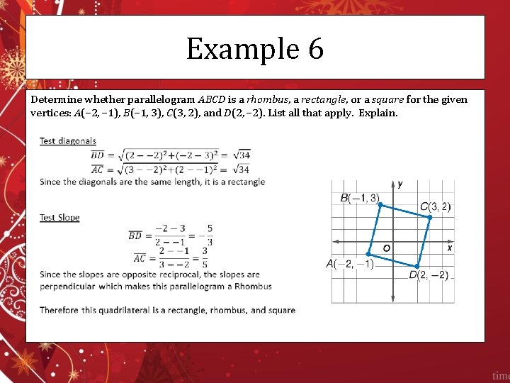 Example 6 Determine whether parallelogram ABCD is a rhombus, a rectangle, or a square