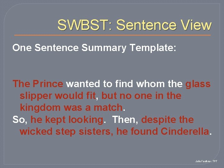 SWBST: Sentence View One Sentence Summary Template: The Prince wanted to find whom the