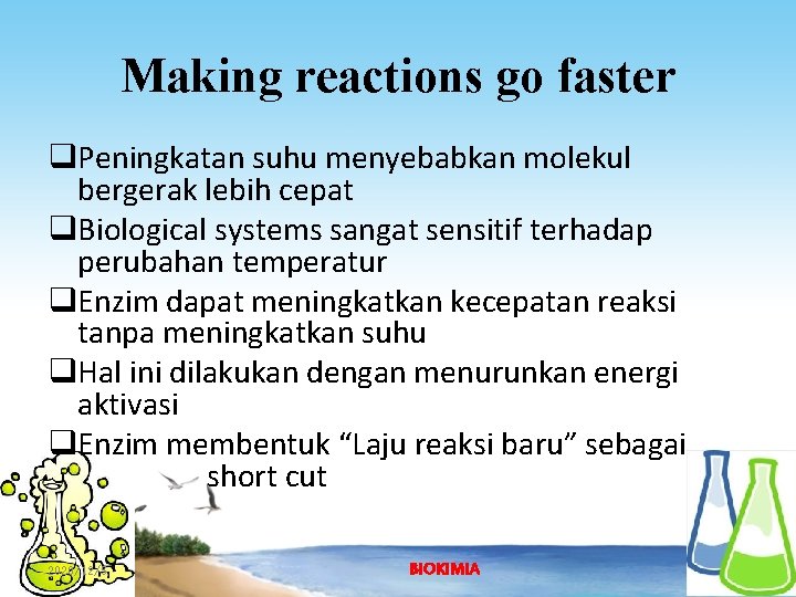 Making reactions go faster q. Peningkatan suhu menyebabkan molekul bergerak lebih cepat q. Biological
