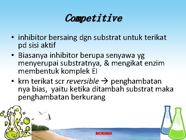 Competitive • inhibitor bersaing dgn substrat untuk terikat pd sisi aktif • Biasanya inhibitor