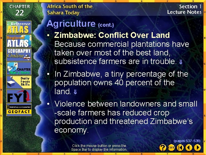 Agriculture (cont. ) • Zimbabwe: Conflict Over Land Because commercial plantations have taken over