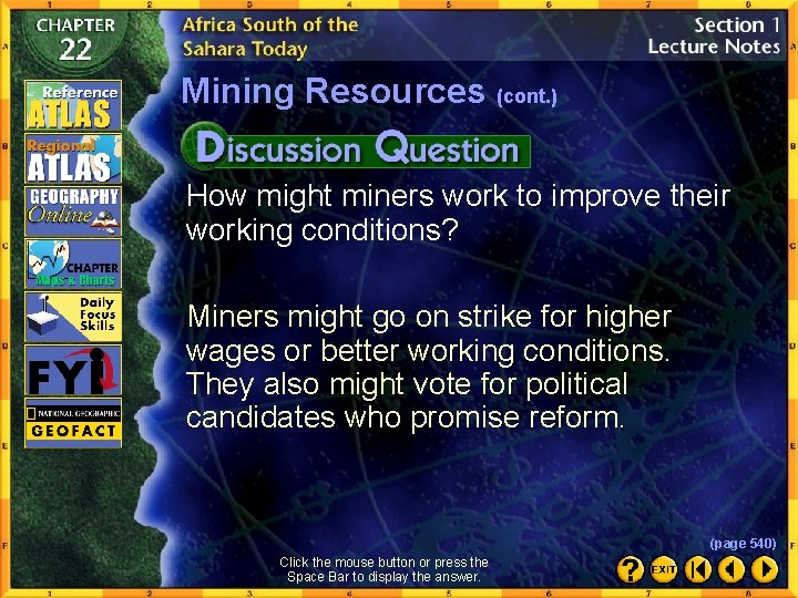 Mining Resources (cont. ) How might miners work to improve their working conditions? Miners