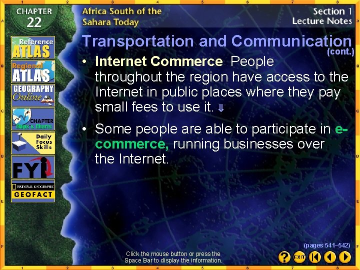 Transportation and Communication (cont. ) • Internet Commerce People throughout the region have access