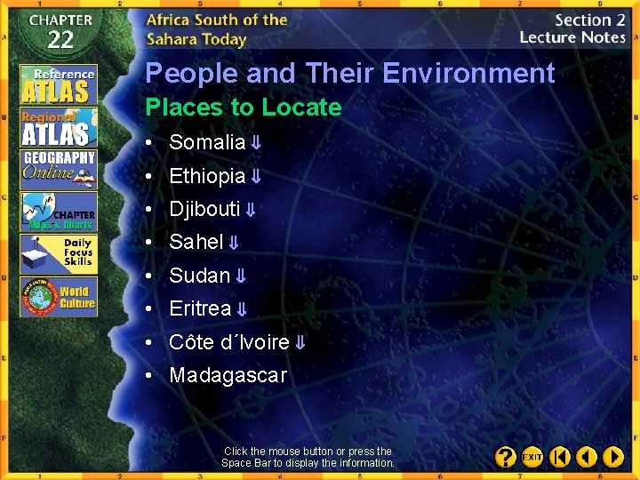 People and Their Environment Places to Locate • Somalia • Ethiopia • Djibouti •