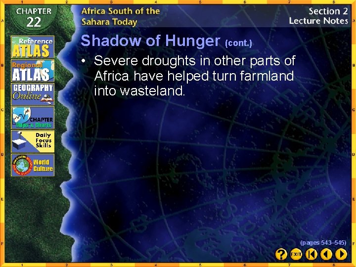 Shadow of Hunger (cont. ) • Severe droughts in other parts of Africa have