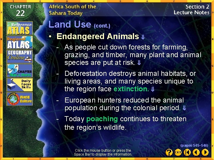 Land Use (cont. ) • Endangered Animals - As people cut down forests for