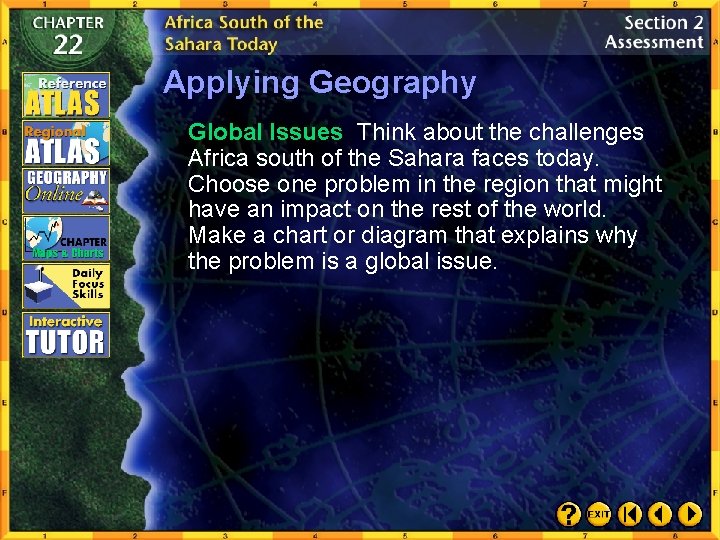 Applying Geography Global Issues Think about the challenges Africa south of the Sahara faces