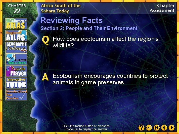 Reviewing Facts Section 2: People and Their Environment How does ecotourism affect the region’s