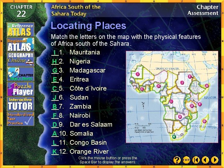 Locating Places Match the letters on the map with the physical features of Africa