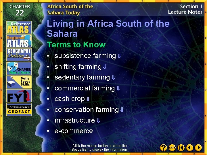 Living in Africa South of the Sahara Terms to Know • subsistence farming •