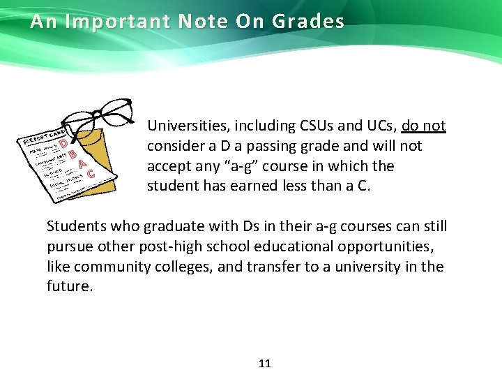 An Important Note On Grades D B A C Universities, including CSUs and UCs,