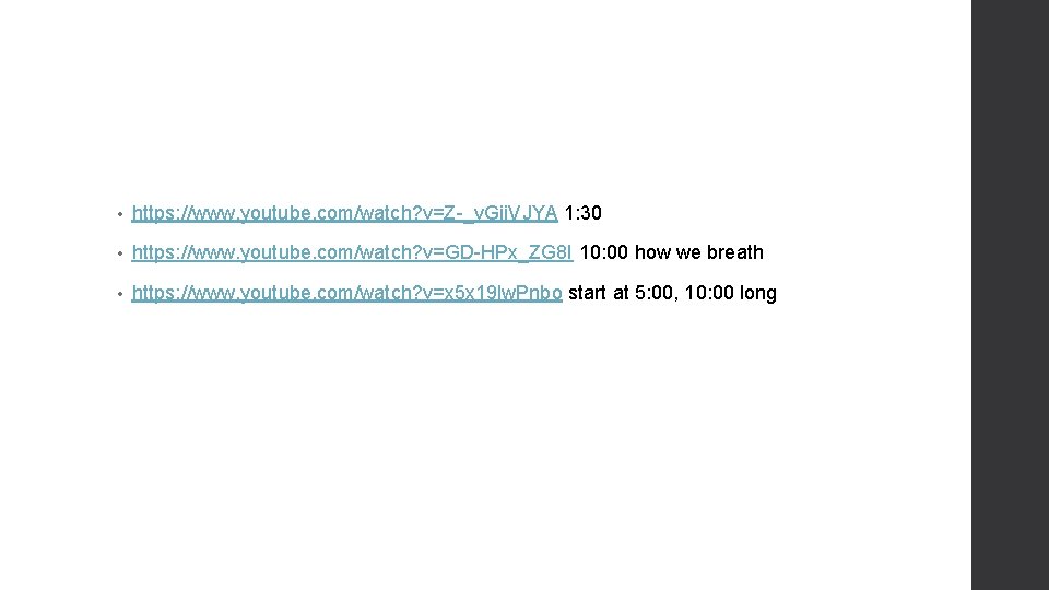  • https: //www. youtube. com/watch? v=Z-_v. Gii. VJYA 1: 30 • https: //www.