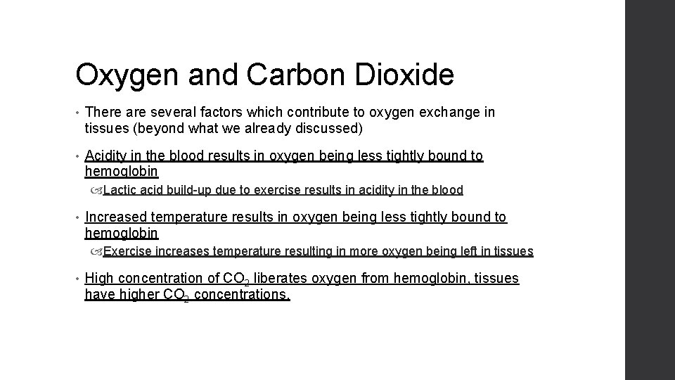 Oxygen and Carbon Dioxide • There are several factors which contribute to oxygen exchange