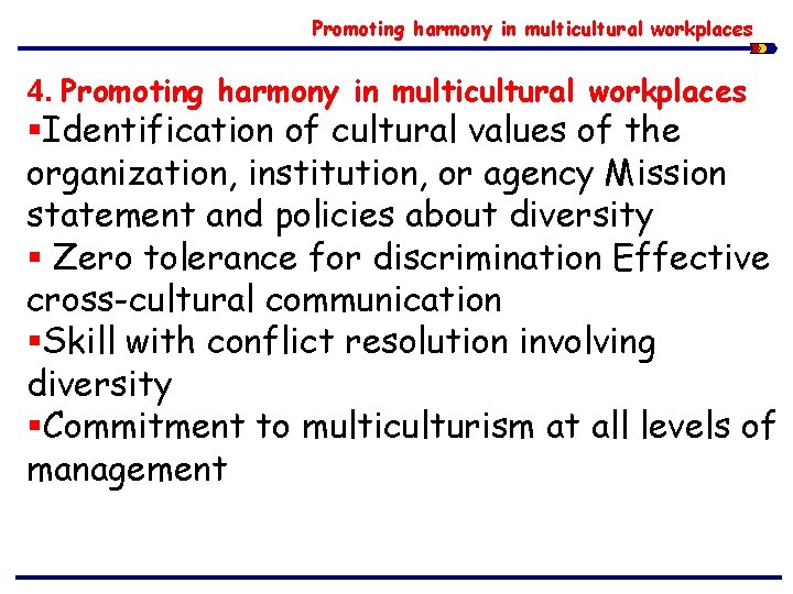 Promoting harmony in multicultural workplaces 4. Promoting harmony in multicultural workplaces §Identification of cultural