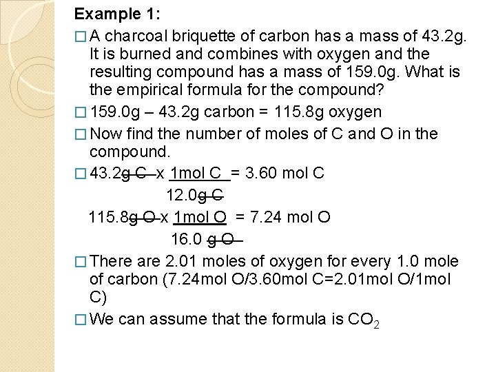 Example 1: � A charcoal briquette of carbon has a mass of 43. 2