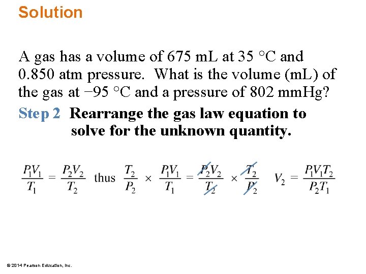 Solution A gas has a volume of 675 m. L at 35 °C and