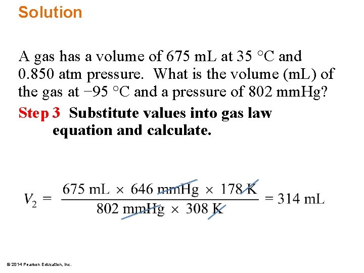 Solution A gas has a volume of 675 m. L at 35 °C and