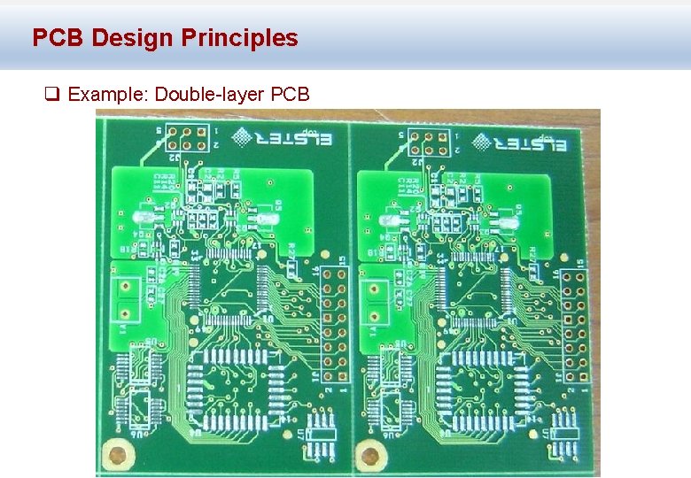 PCB Design Principles q Example: Double-layer PCB 