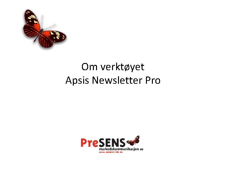 Om verktøyet Apsis Newsletter Pro 