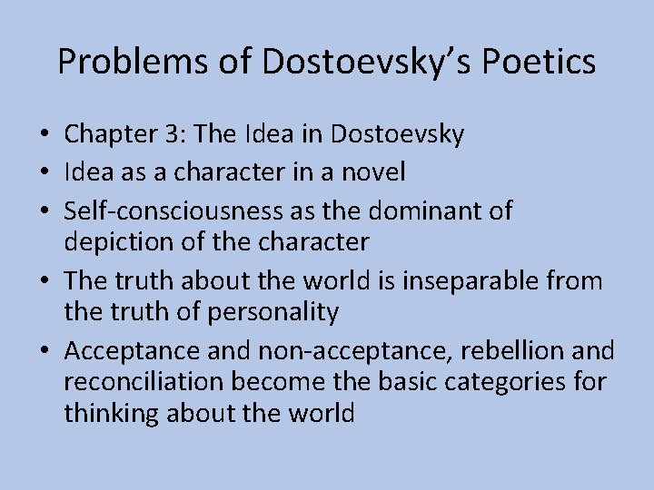 Problems of Dostoevsky’s Poetics • Chapter 3: The Idea in Dostoevsky • Idea as