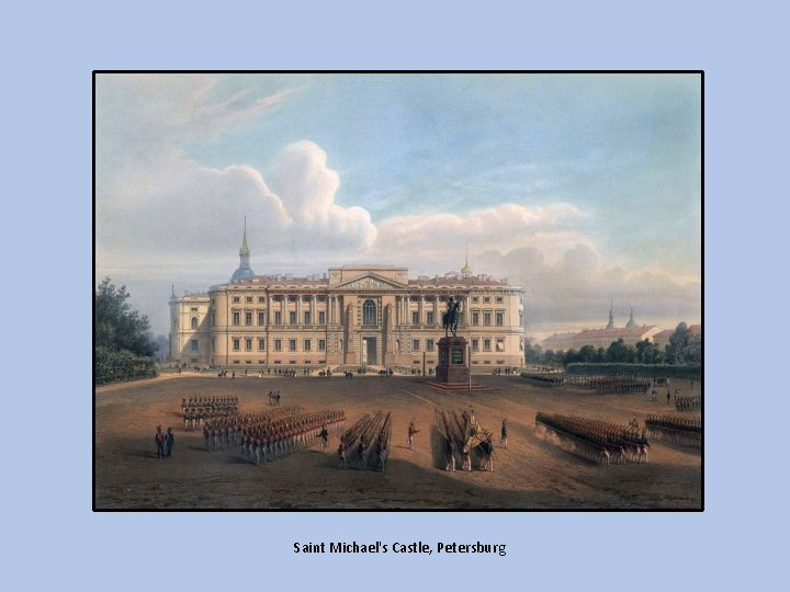 Saint Michael's Castle, Petersburg 