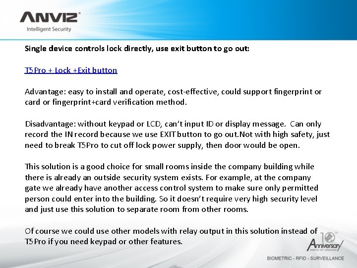 Single device controls lock directly, use exit button to go out: T 5 Pro