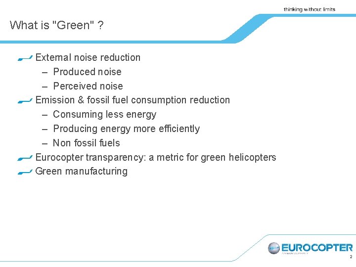 What is "Green" ? External noise reduction – Produced noise – Perceived noise Emission