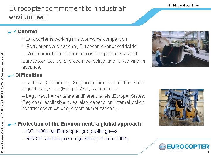 Eurocopter commitment to “industrial” environment Context – Eurocopter is working in a worldwide competition.