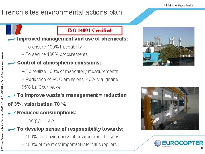 French sites environmental actions plan ISO 14001 Certified Improved management and use of chemicals: