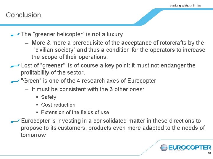 Conclusion The "greener helicopter" is not a luxury – More & more a prerequisite