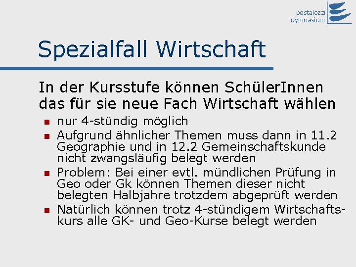 pestalozzi gymnasium Spezialfall Wirtschaft In der Kursstufe können Schüler. Innen das für sie neue