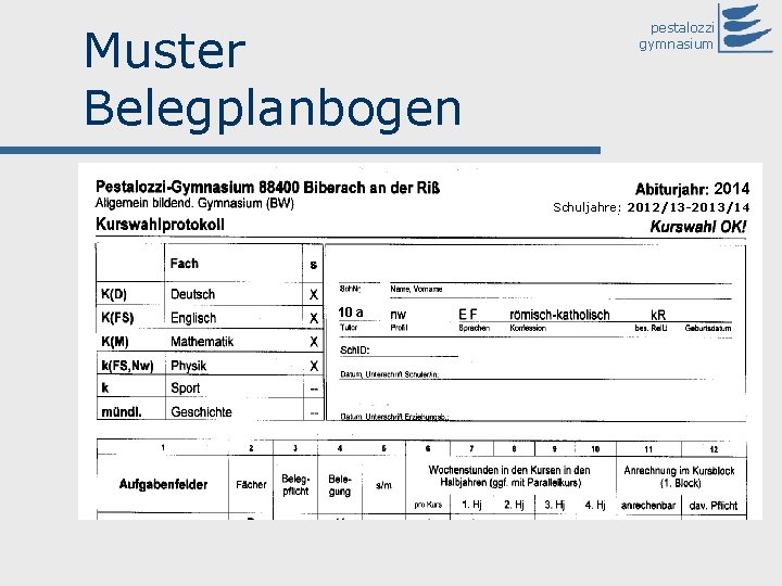 Muster Belegplanbogen pestalozzi gymnasium 2014 Schuljahre: 2012/13 -2013/14 10 a 