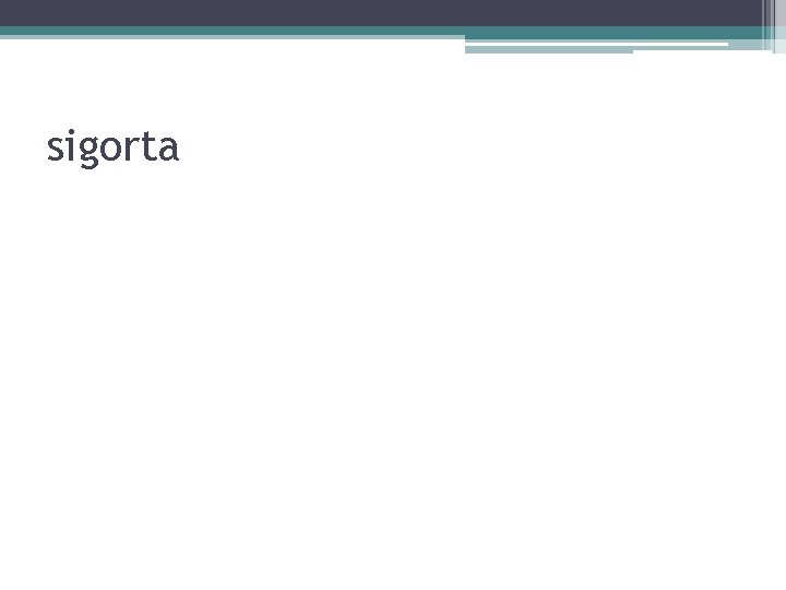 sigorta sigorta