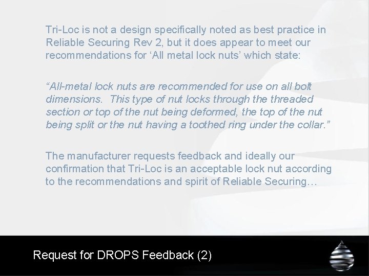 Tri-Loc is not a design specifically noted as best practice in Reliable Securing Rev