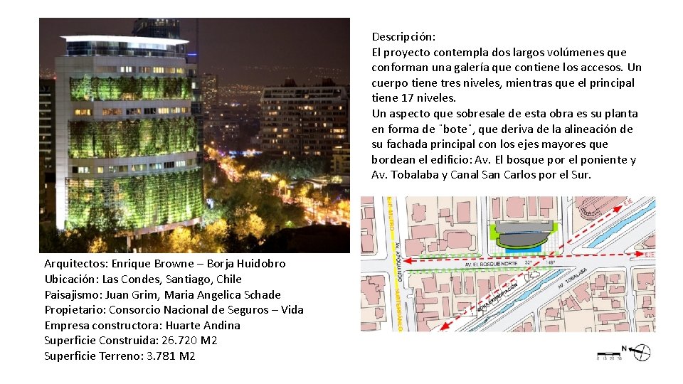 Descripción: El proyecto contempla dos largos volúmenes que conforman una galería que contiene los