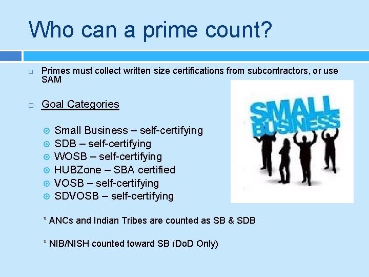 Who can a prime count? Primes must collect written size certifications from subcontractors, or