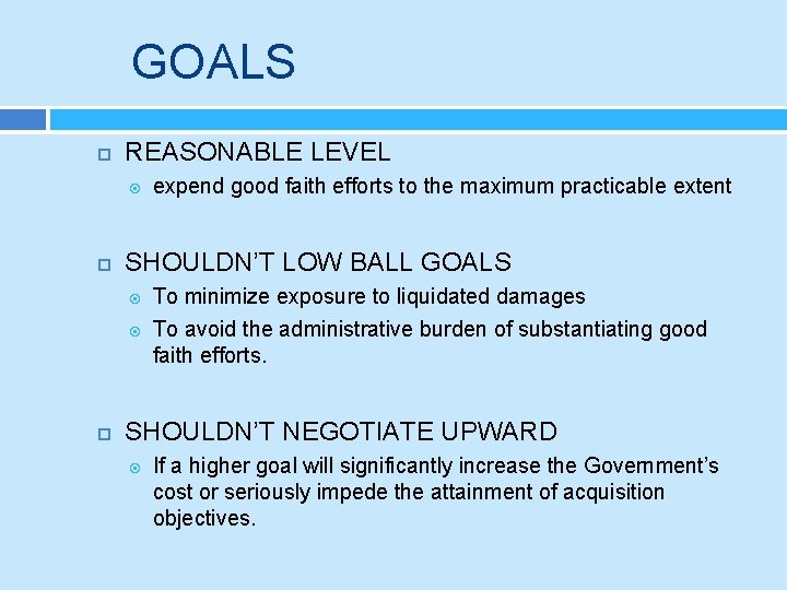 GOALS REASONABLE LEVEL SHOULDN’T LOW BALL GOALS expend good faith efforts to the maximum